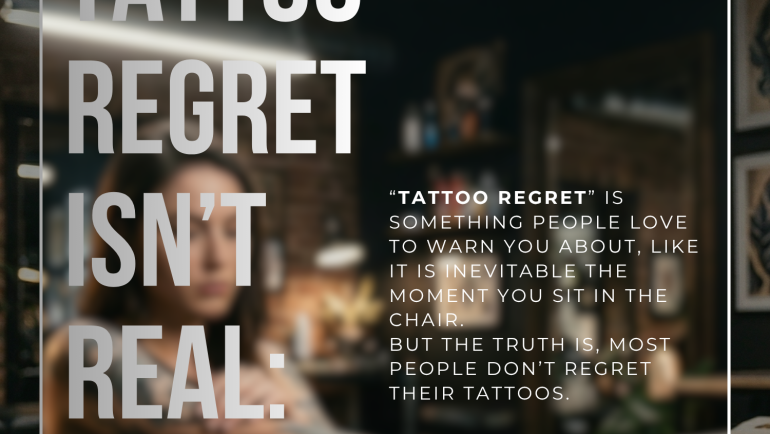 Tattoo Regret Isn’t Real: Why It Happen and How to Fix It