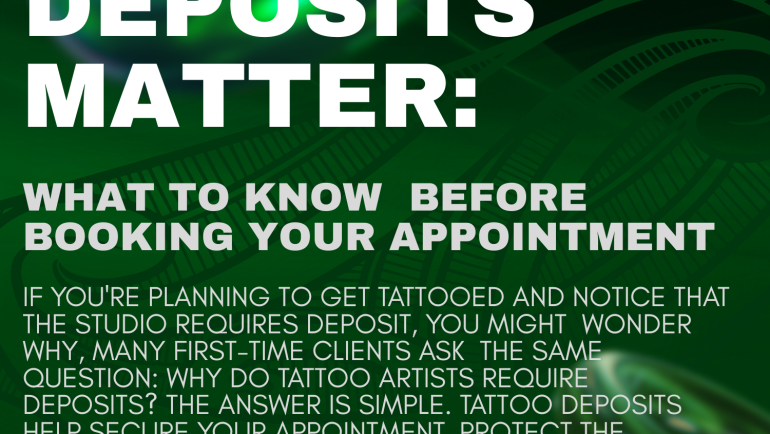 Why Tattoo Deposits Matter: What to Know Before Booking Your Appointment